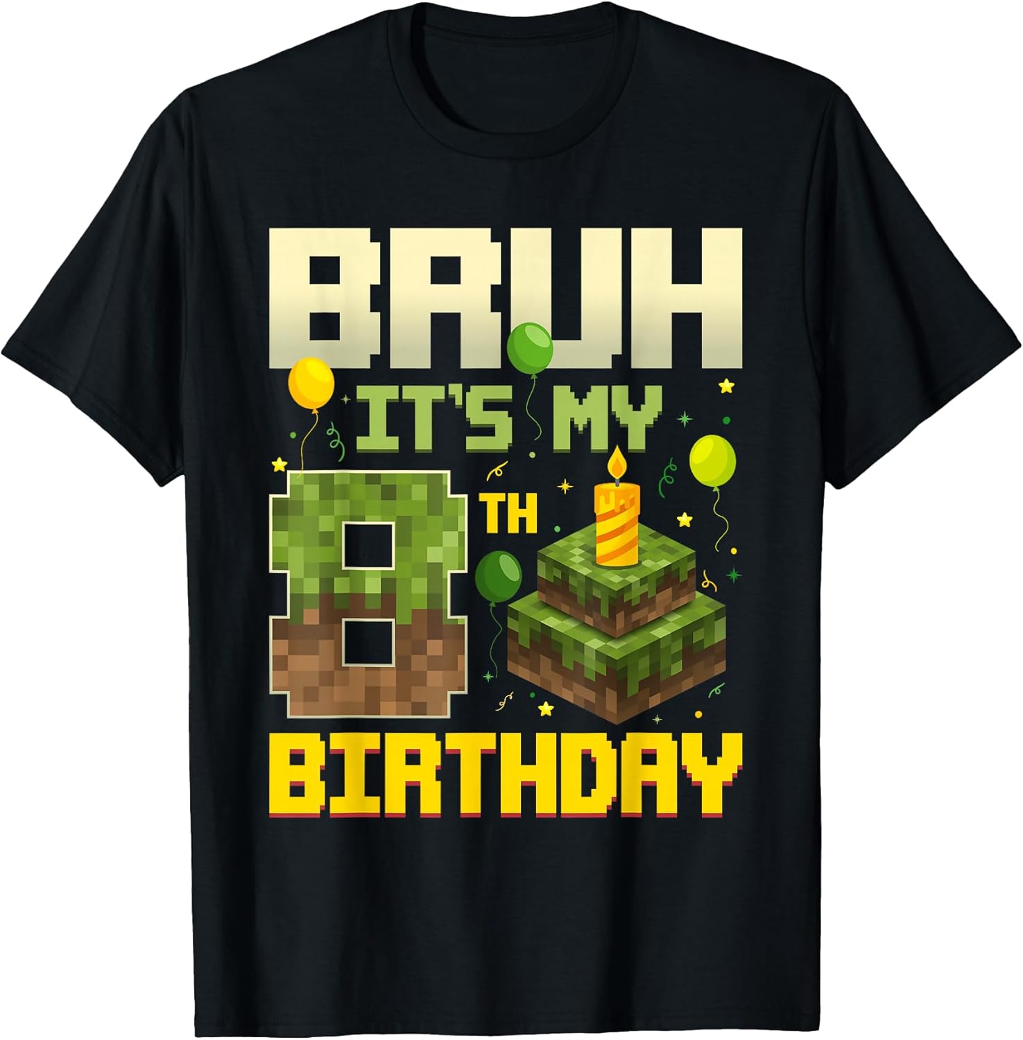 Bruh It's My 8th Birthday Game Pixel Funny Boy - Adult & Kids T-Shirts, Sweatshirts & Hoodies apparel design preview 1