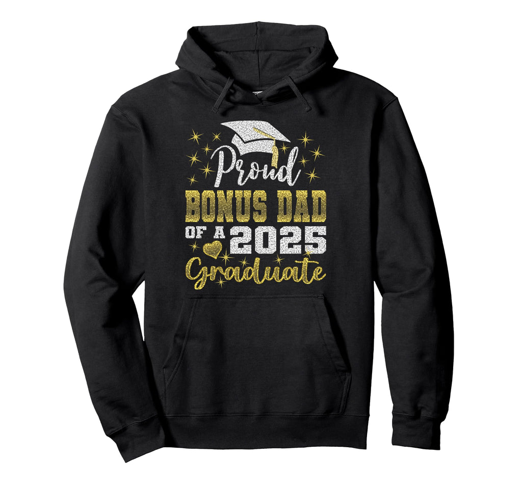 Super Proud Bonus Dad 2025 Hoodie - Casual Everyday Wear Men Women - T-Shirt, Sweatshirt, Hoodie