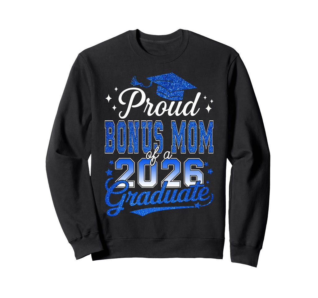 Proud Bonus Mom 2026 Graduate Sweatshirt - Minimalist Print for Adults - T-Shirt, Sweatshirt, Hoodie