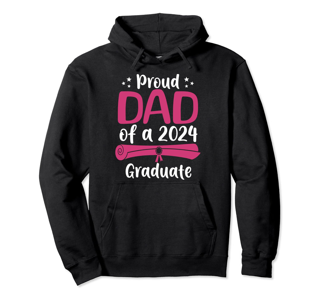 Proud Dad Class 2024 Graduate Senior 24 Hoodie - Streetwear Style Unisex - T-Shirt, Sweatshirt, Hoodie