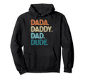 Dada Daddy Dad Fathers Day Grandpa Father Hoodie - Unique Graphic Unisex - T-Shirt, Sweatshirt, Hoodie