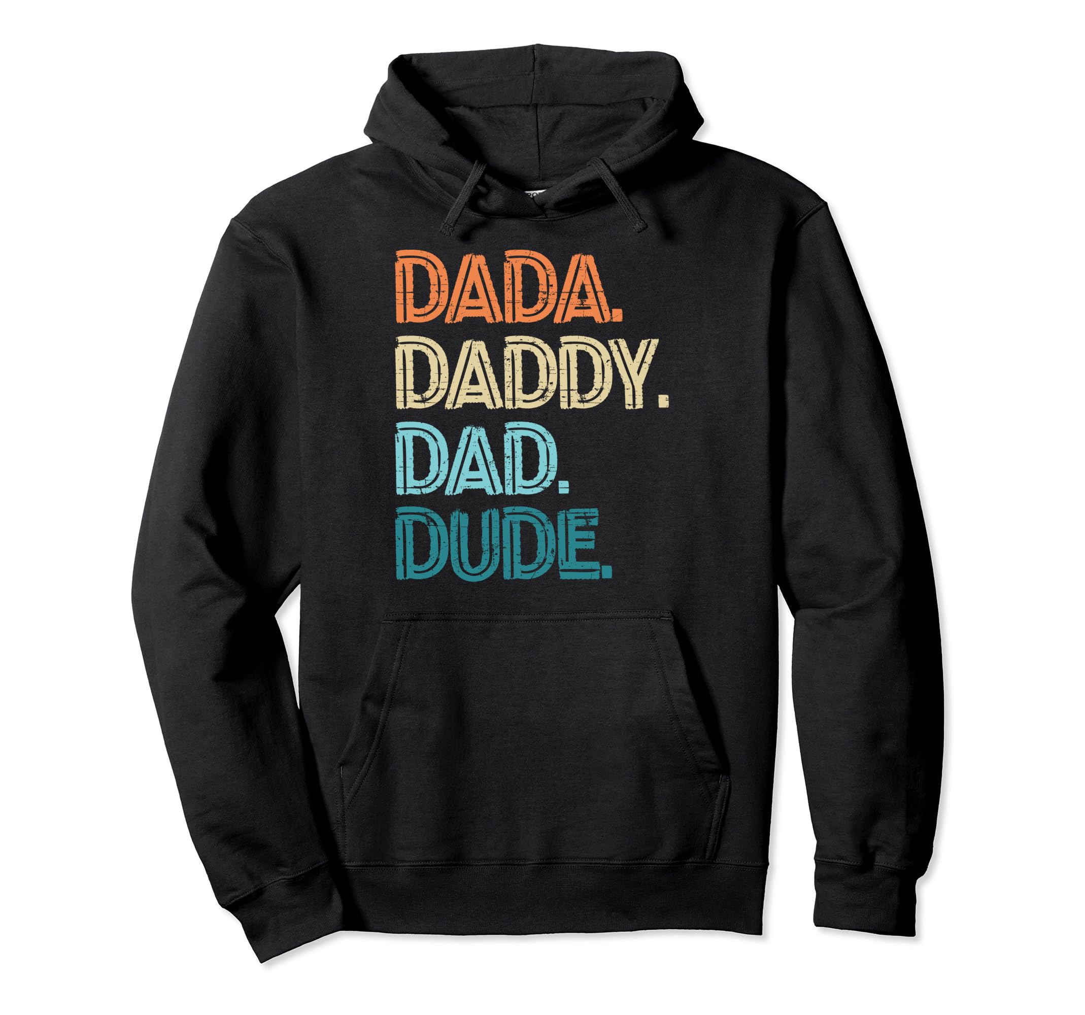 Dada Daddy Dad Fathers Day Grandpa Father Hoodie - Unique Graphic Unisex - T-Shirt, Sweatshirt, Hoodie