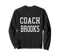 Coach Brooks Custom Football Sweatshirt - Streetwear Style for Adults - T-Shirt, Sweatshirt, Hoodie