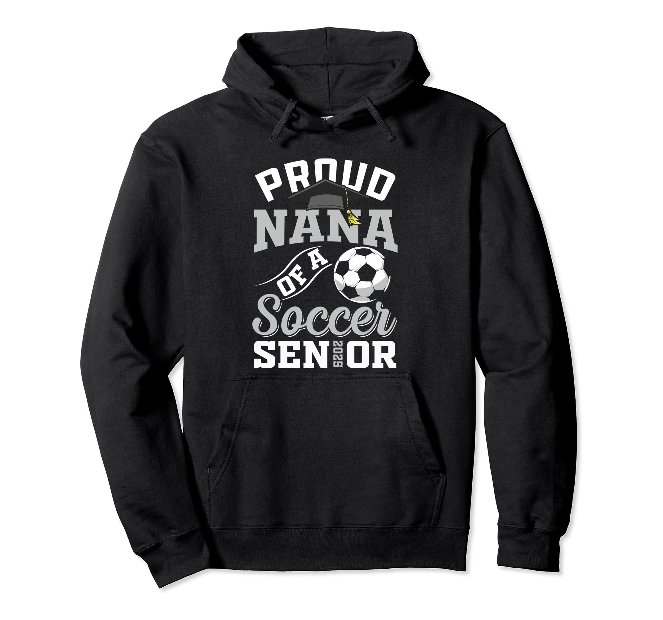 Proud Nana Soccer Senior Class 2025 Hoodie - Graphic Print for Adults - T-Shirt, Sweatshirt, Hoodie