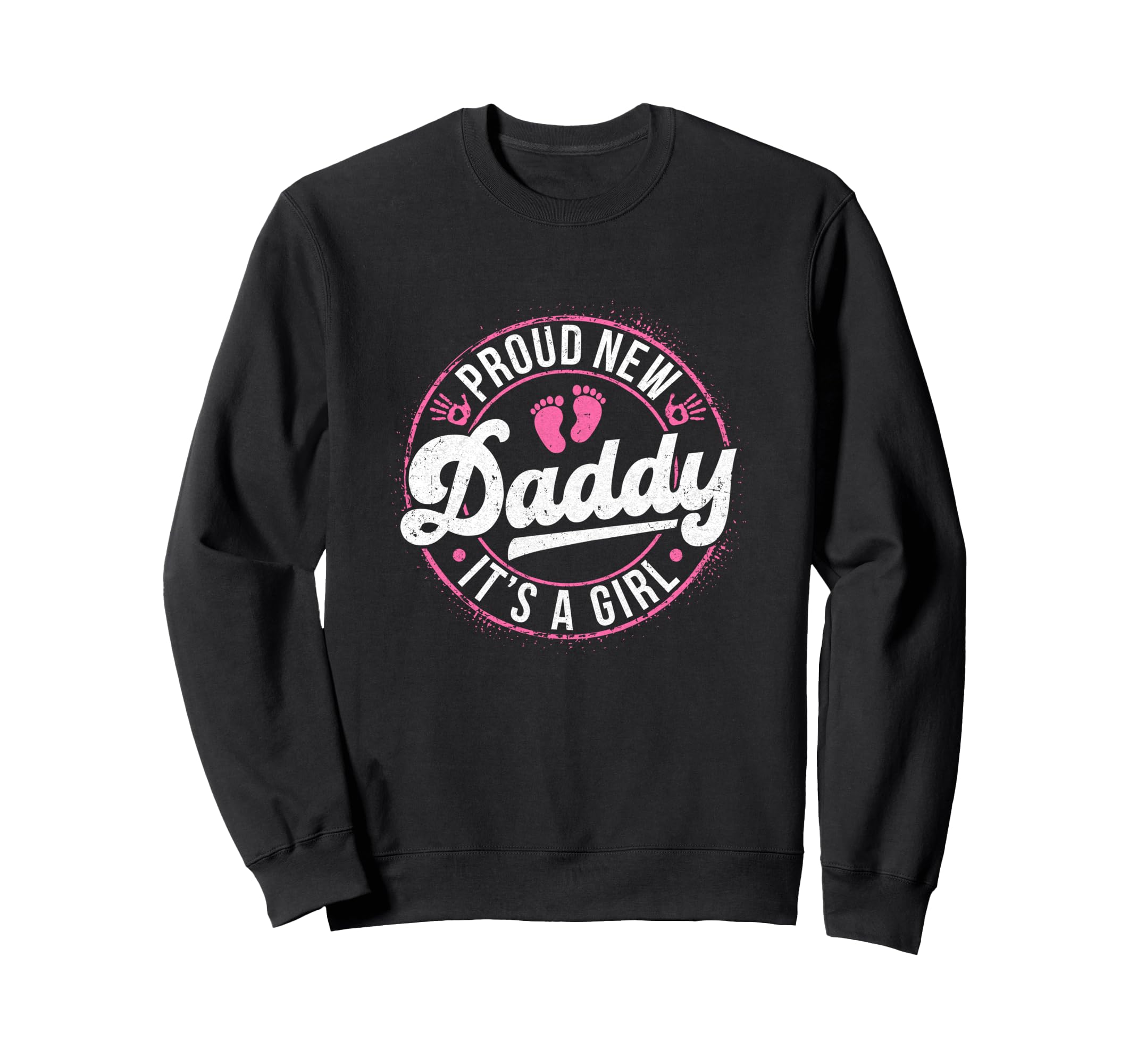 Proud New Daddy Its Fathers Day Dad Sweatshirt - Aesthetic Graphic Unisex - T-Shirt, Sweatshirt, Hoodie