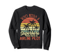 Funny Airline Pilot Superhero Sweatshirt - Casual Everyday Wear Men Women - T-Shirt, Sweatshirt, Hoodie