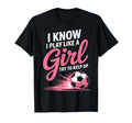 I Know I Play Like Soccer Sport Soccer T-Shirt - Aesthetic Graphic Unisex - T-Shirt, Sweatshirt, Hoodie