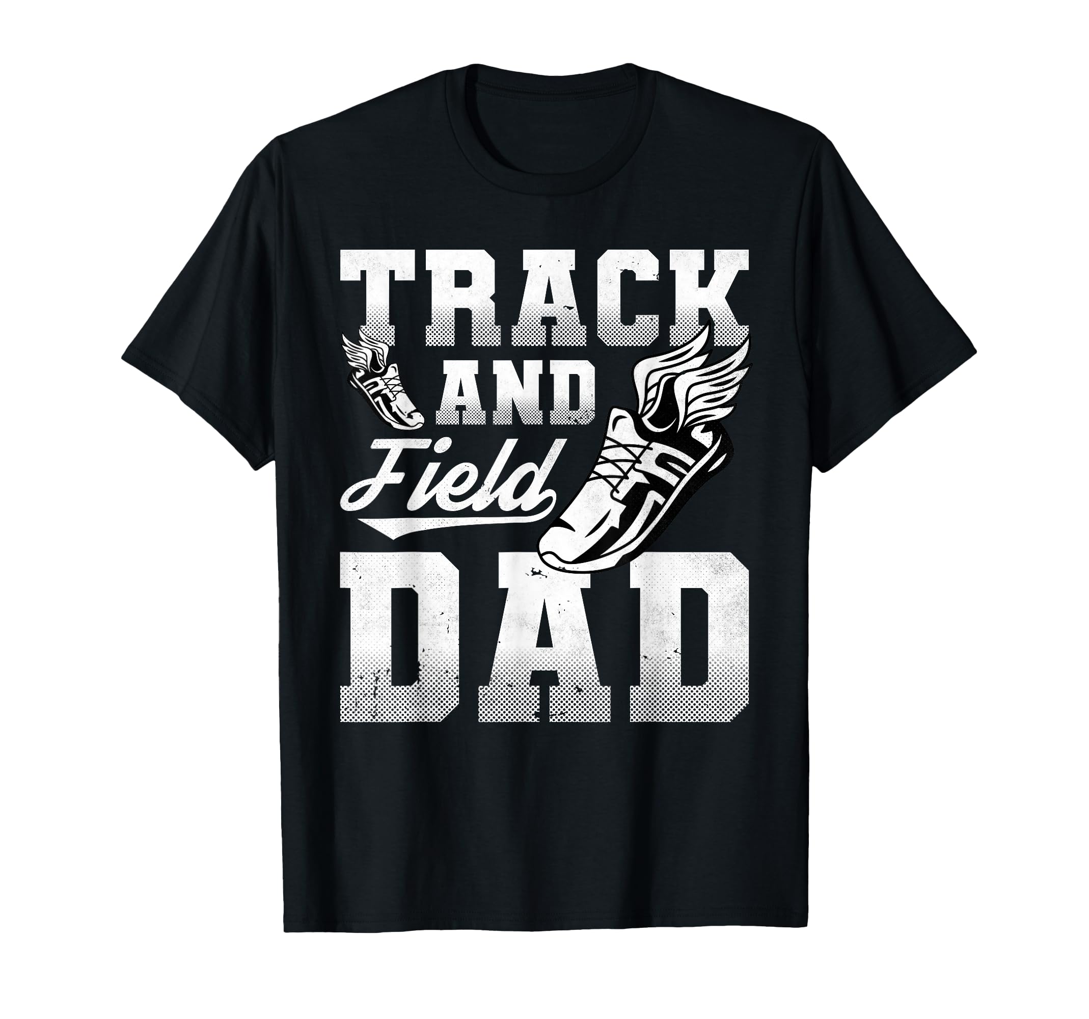 Track And Field Dad Sports Athlete T-Shirt - Unique Graphic Unisex - T-Shirt, Sweatshirt, Hoodie