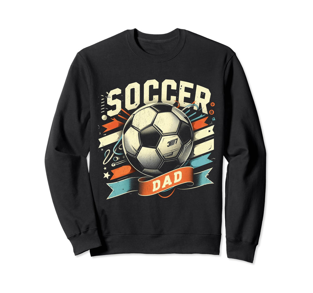 Soccer Dad Family Matching Dad Sweatshirt - Aesthetic Graphic Men Women - T-Shirt, Sweatshirt, Hoodie