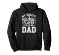 My Favorite Volleyball Player Call Me Hoodie - Fun Novelty Design Unisex - T-Shirt, Sweatshirt, Hoodie
