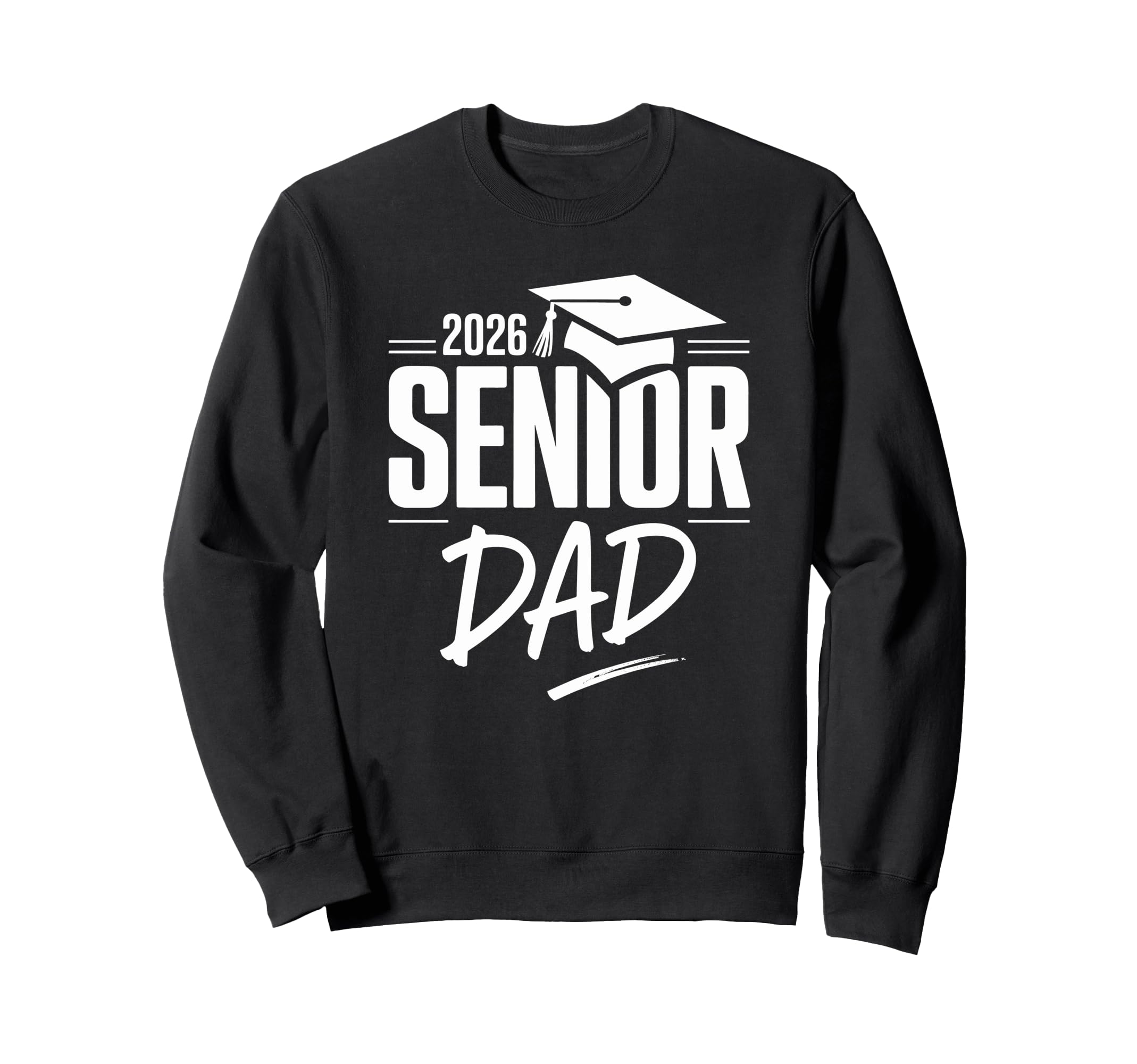 Graduate Proud Dad Senior 2026 Class Sweatshirt - Novelty Apparel Unisex - T-Shirt, Sweatshirt, Hoodie