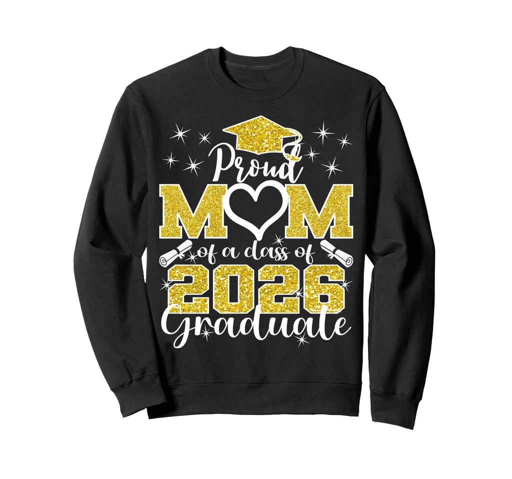 Super Proud Mom 2026 Graduate Senior Sweatshirt - Trendy Graphic Unisex - T-Shirt, Sweatshirt, Hoodie