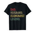 Dad Husband Economist Legend T-Shirt - Fun Novelty Design for Adults - T-Shirt, Sweatshirt, Hoodie