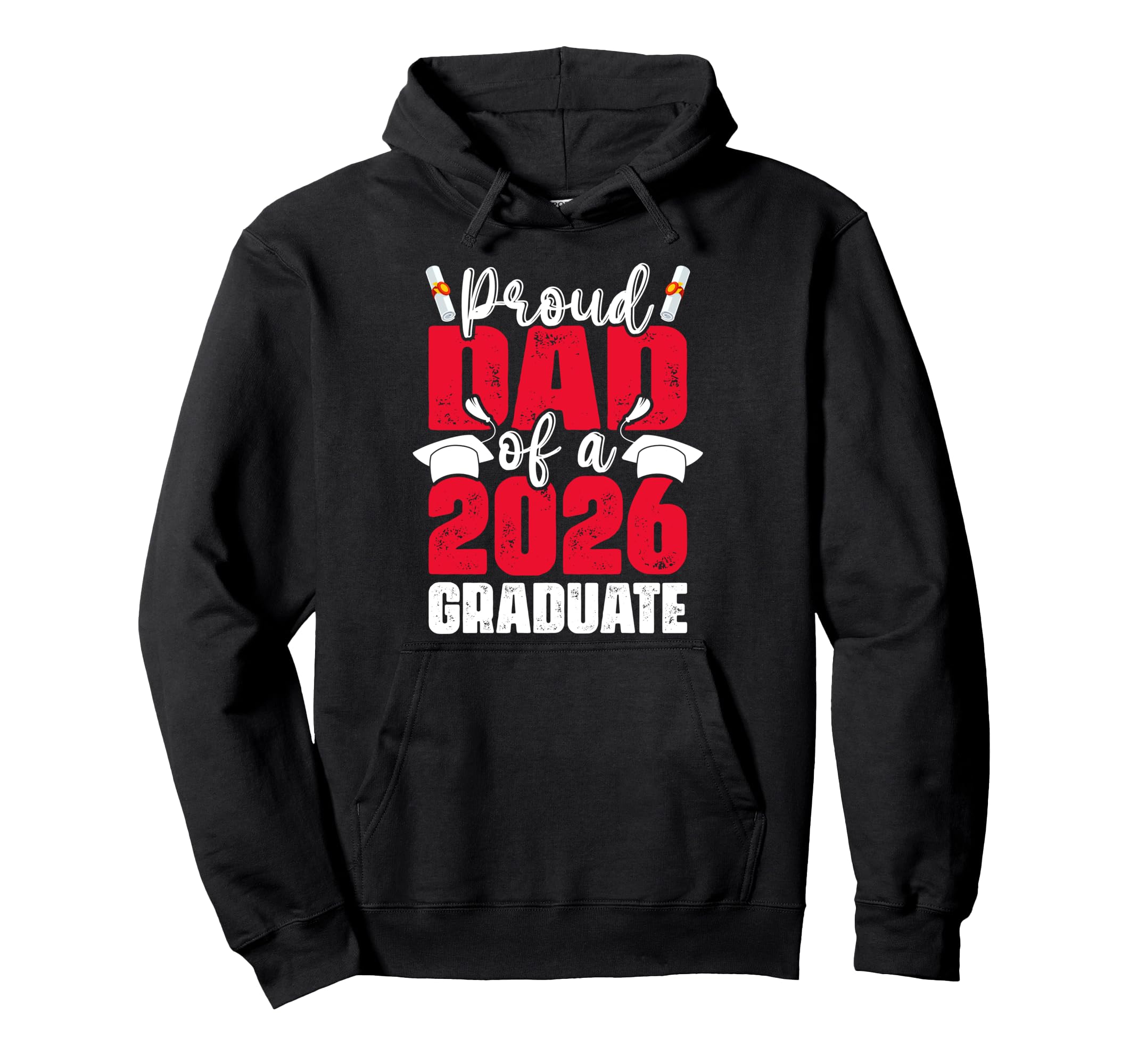 Proud Dad 2026 Graduate Senior Hoodie - Casual Everyday Wear Men Women - T-Shirt, Sweatshirt, Hoodie