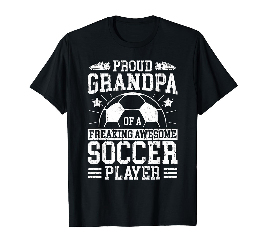 Proud Grandpa Soccer Player T-Shirt - Streetwear Style Men Women - T-Shirt, Sweatshirt, Hoodie