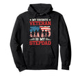 My Favorite Veteran Is My Stepdad Hoodie - Streetwear Style Men Women - T-Shirt, Sweatshirt, Hoodie