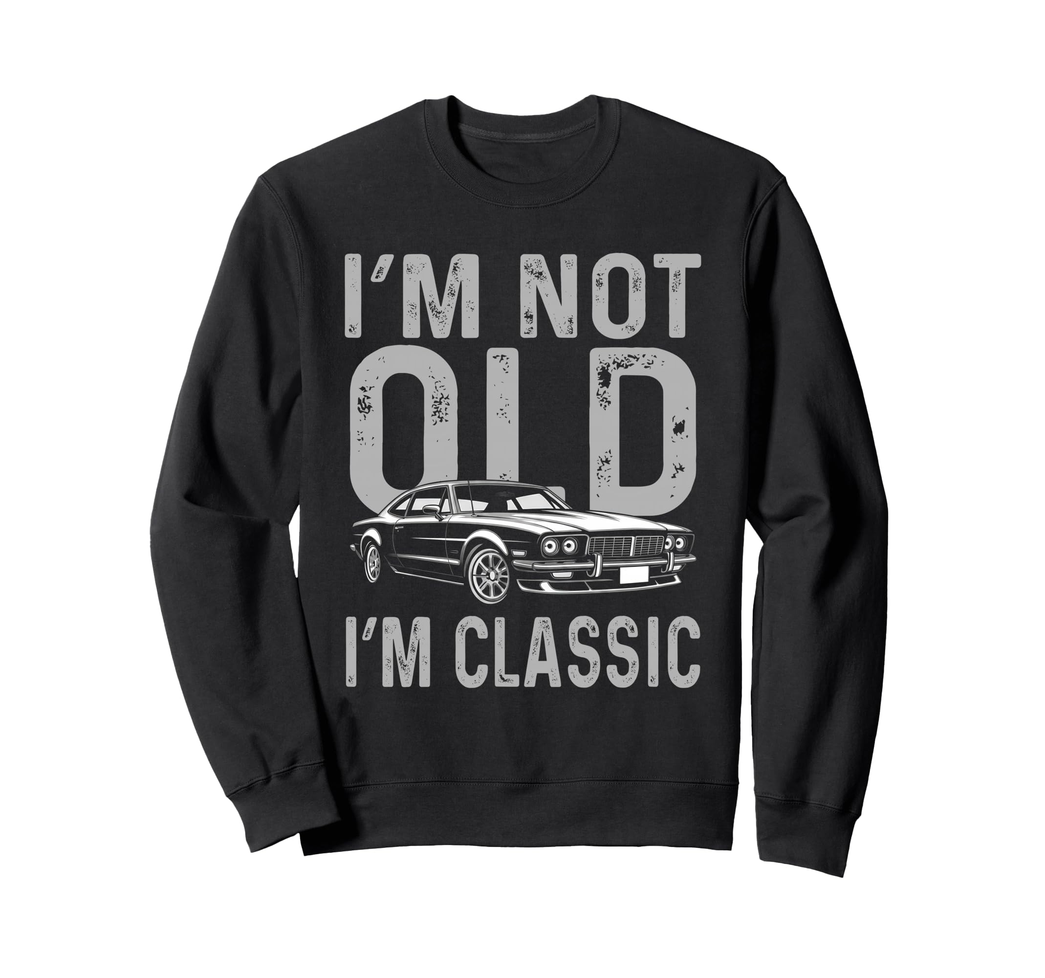 Im Not Old Im Funny Motorcycle Mens Sweatshirt - Streetwear Style Unisex - T-Shirt, Sweatshirt, Hoodie