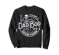 Not Dad Bod Father Figure Skeleton Sweatshirt - Custom Art Print Unisex - T-Shirt, Sweatshirt, Hoodie