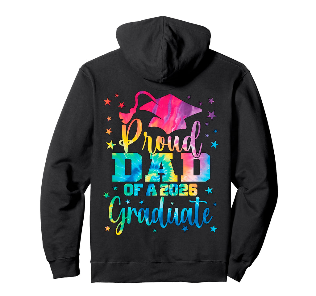 Proud Dad Class 2026 Graduate Hoodie - Casual Everyday Wear for Adults - T-Shirt, Sweatshirt, Hoodie