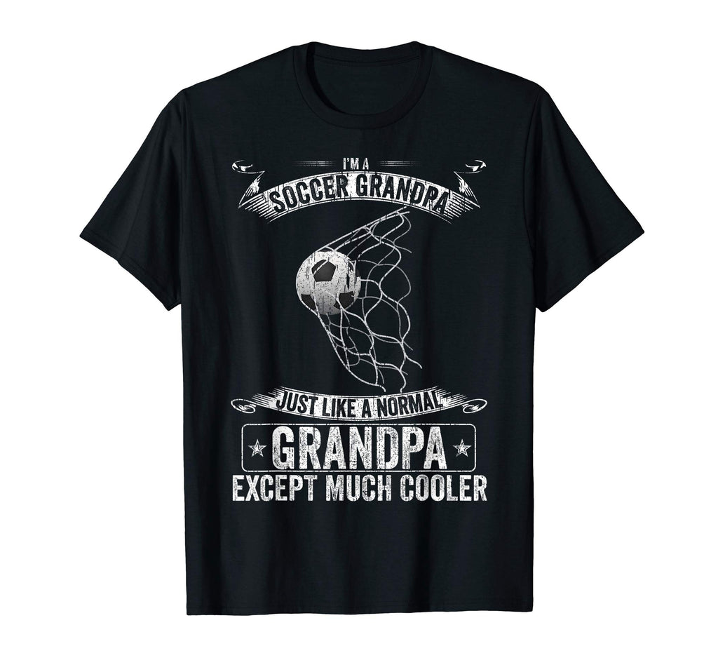 Im Soccer Grandpa Just Like T-Shirt - Casual Everyday Wear for Adults - T-Shirt, Sweatshirt, Hoodie