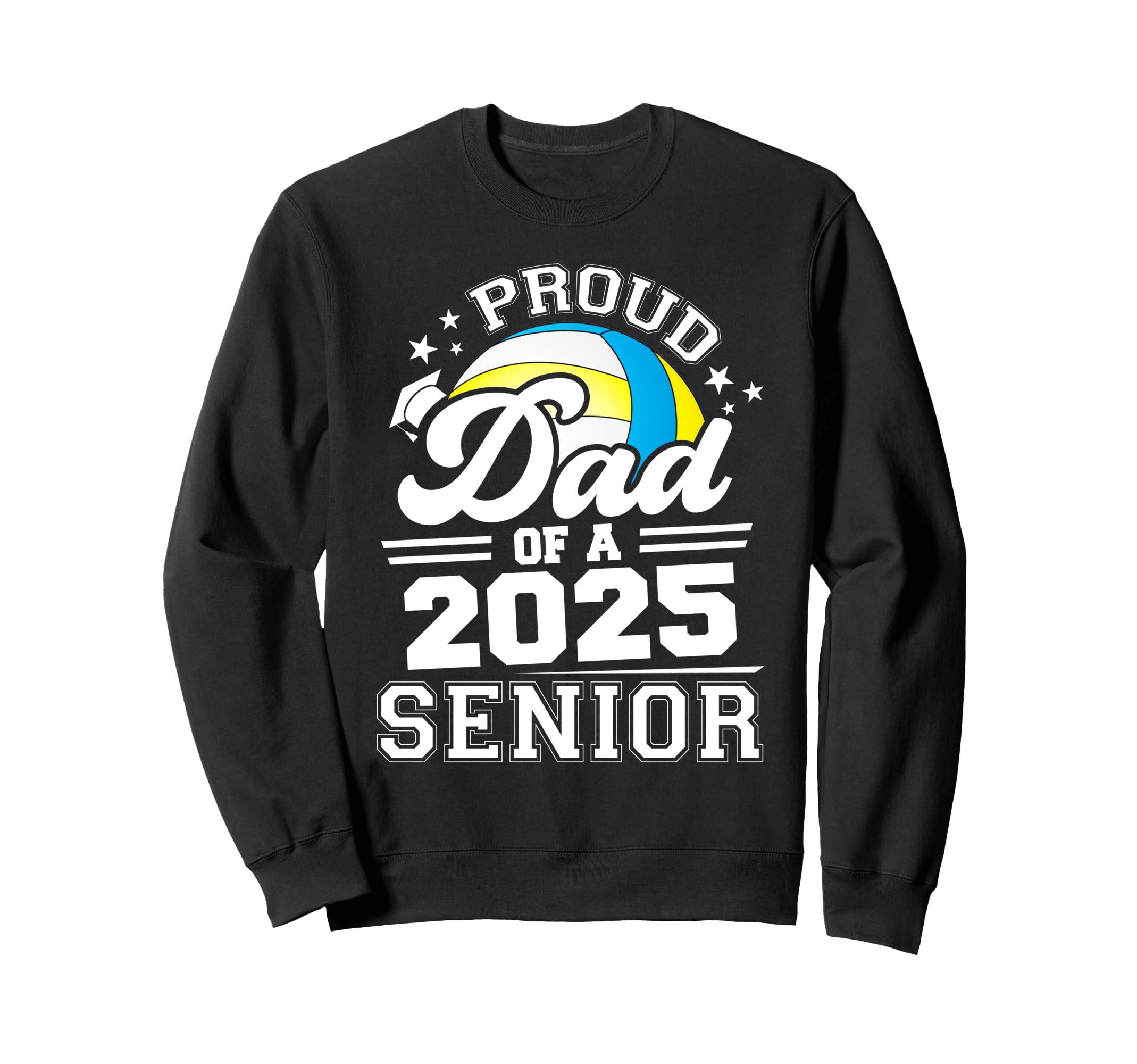 Proud Dad 2025 Senior Graduate Sweatshirt - Graphic Print for Adults - T-Shirt, Sweatshirt, Hoodie