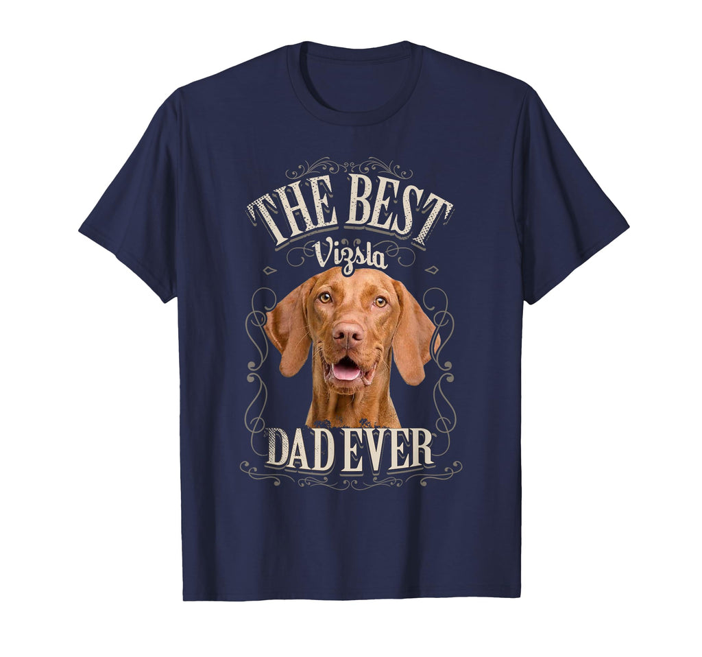 Mens Best Vizsla Dad Ever Funny Dog T-Shirt - Custom Art Print Unisex - T-Shirt, Sweatshirt, Hoodie