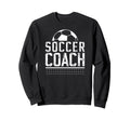 Soccer Coach Appreciation Soccer Sweatshirt - Aesthetic Graphic Men Women - T-Shirt, Sweatshirt, Hoodie