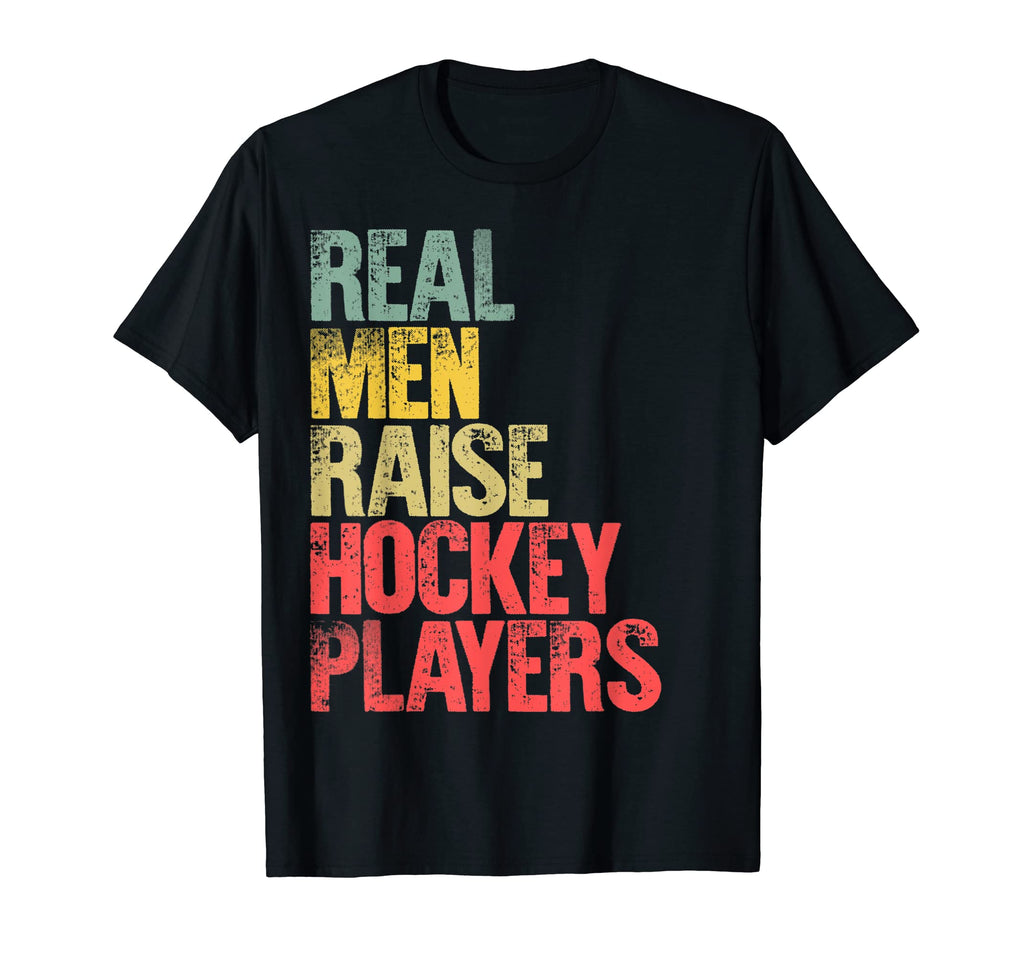 Proud Dad Real Raise Hockey Players Gift T-Shirt - Graphic Print Unisex - T-Shirt, Sweatshirt, Hoodie