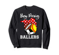 Busy Raising Ballers Funny Sweatshirt - Custom Art Print Men Women - T-Shirt, Sweatshirt, Hoodie