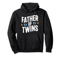 Father Twins Dad Pride Twin Dad Hoodie - Casual Everyday Wear Unisex - T-Shirt, Sweatshirt, Hoodie