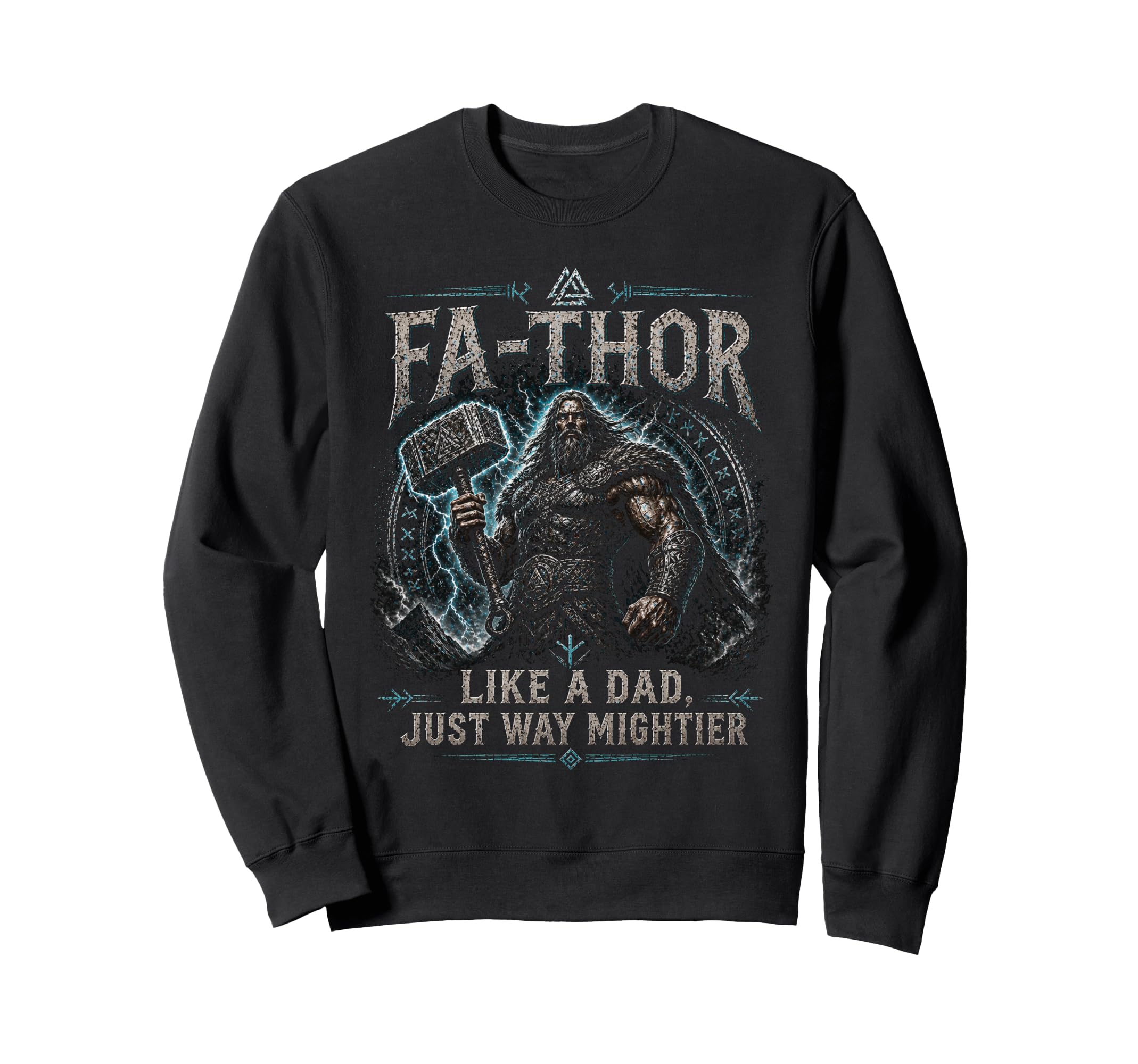 Fa Thor Like Dad Just Way Mightier Sweatshirt - Minimalist Print Unisex - T-Shirt, Sweatshirt, Hoodie