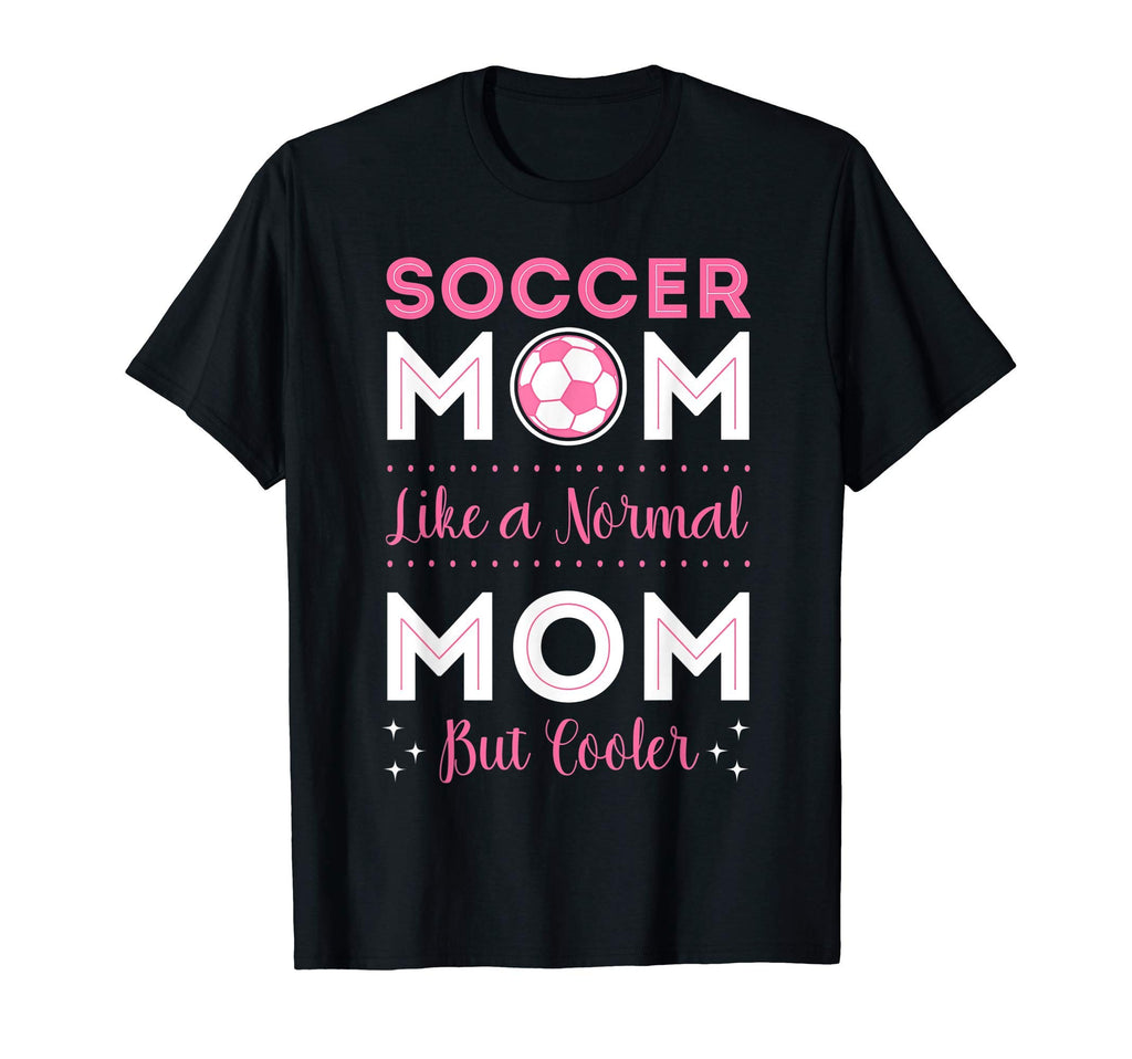 Soccer Player Mom Goalie Team T-Shirt - Fun Novelty Design for Adults - T-Shirt, Sweatshirt, Hoodie