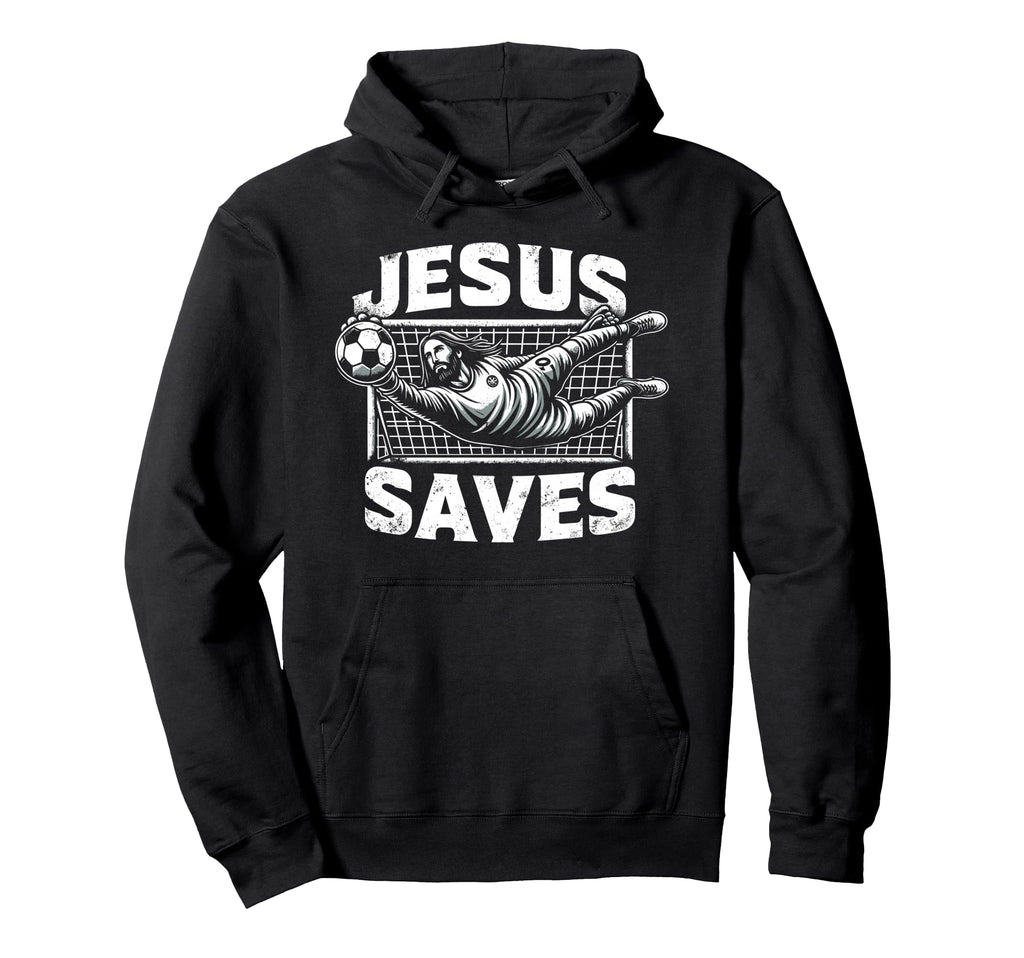 Jesus Saves Soccer Goalie Hoodie - Casual Everyday Wear for Adults - T-Shirt, Sweatshirt, Hoodie
