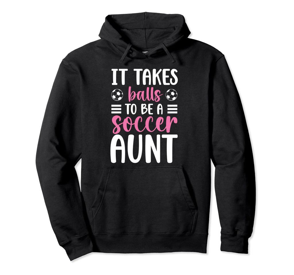 To Be Soccer Aunt Soccer Player Aunt Hoodie - Aesthetic Graphic for Adults - T-Shirt, Sweatshirt, Hoodie