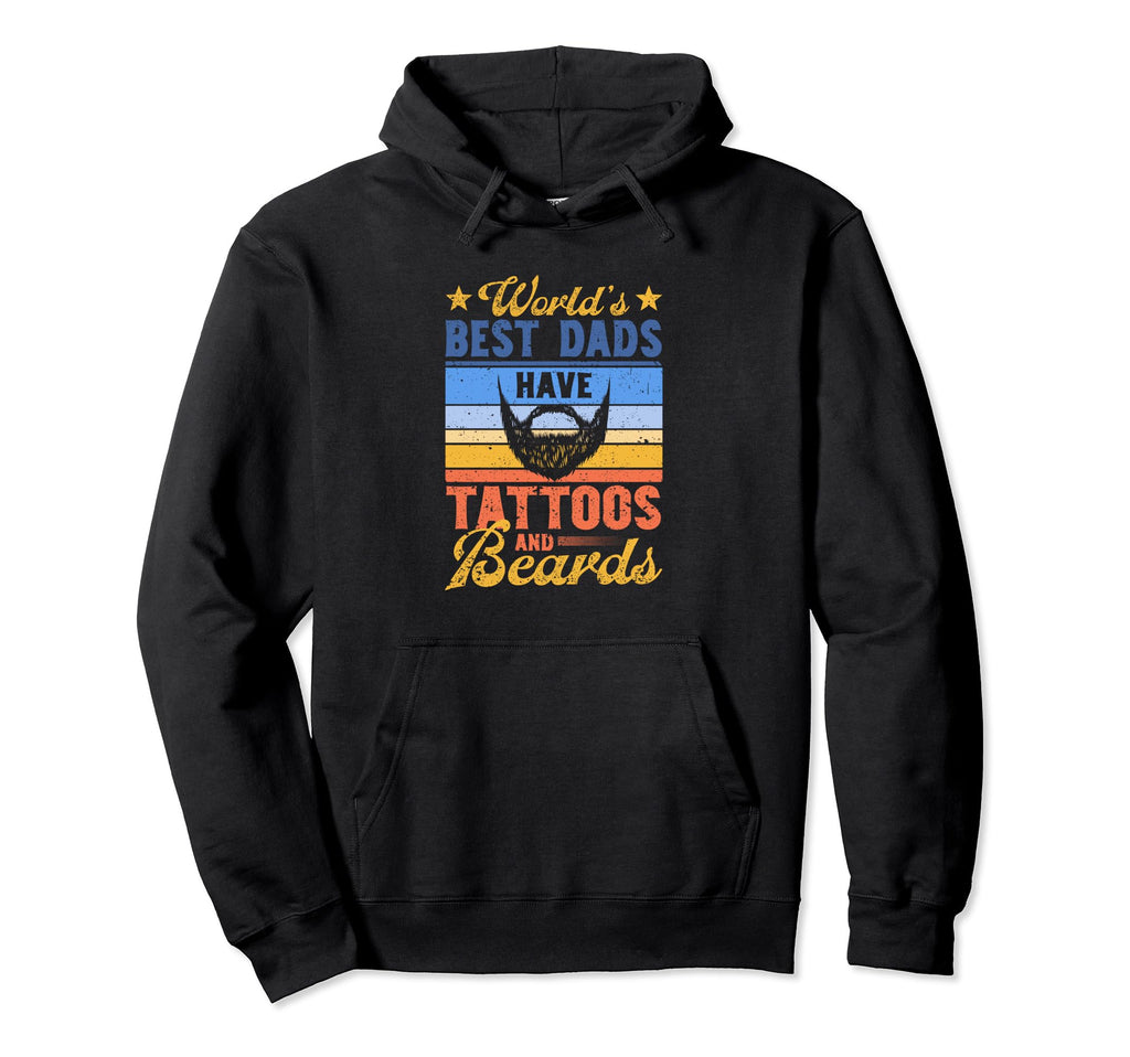 Worlds Best Dads Have Tattoos And Hoodie - Novelty Apparel Men Women - T-Shirt, Sweatshirt, Hoodie