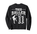 This Baller Is Now 11 Soccer 11Th Sweatshirt - Unique Graphic Unisex - T-Shirt, Sweatshirt, Hoodie