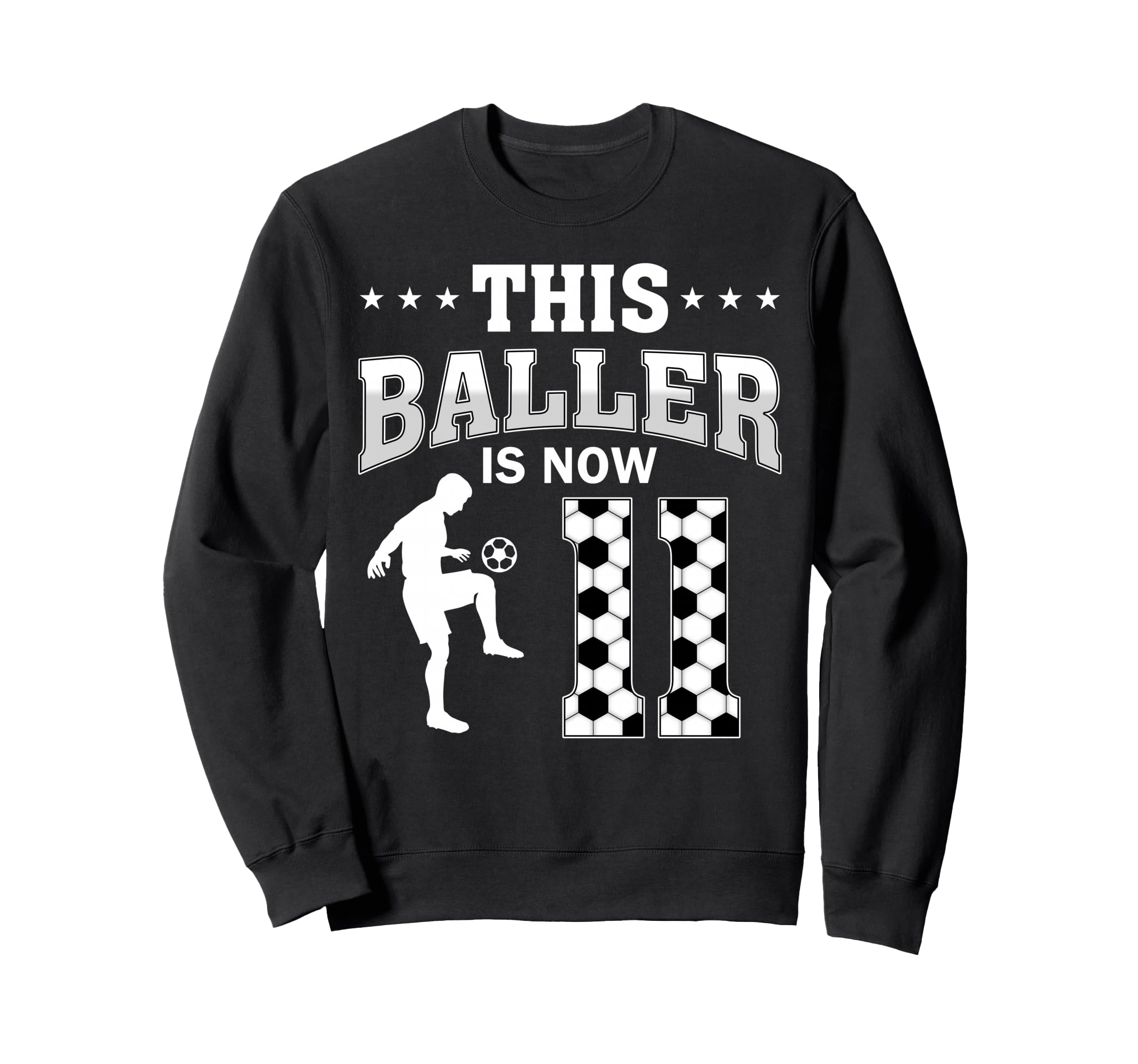 This Baller Is Now 11 Soccer 11Th Sweatshirt - Unique Graphic Unisex - T-Shirt, Sweatshirt, Hoodie