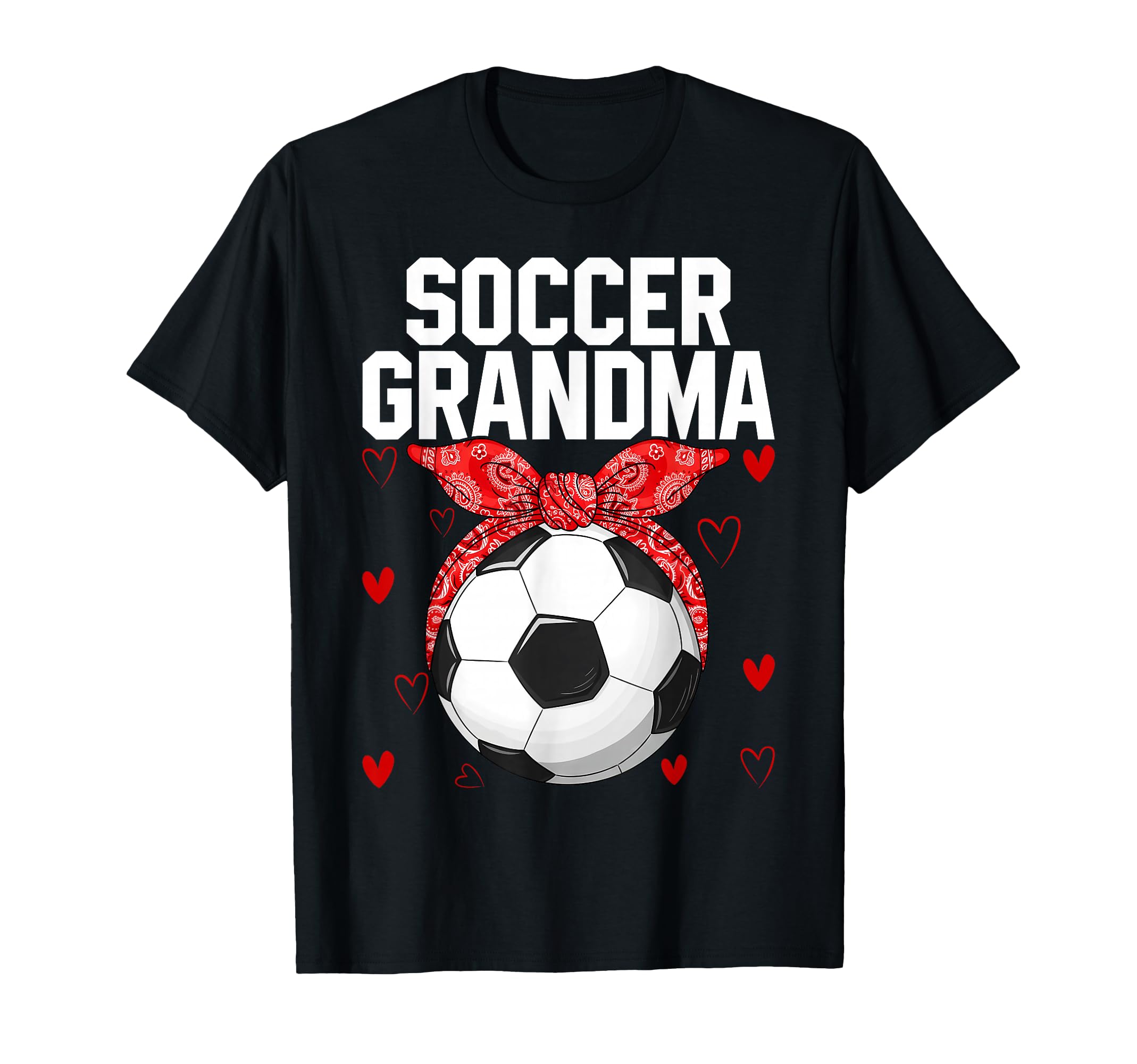 Proud Soccer Grandma Mothers Day T-Shirt - Casual Everyday Wear Unisex - T-Shirt, Sweatshirt, Hoodie