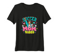 Womens Soccer Mom Vibes Sports Cheer T-Shirt - Custom Art Print for Adults - T-Shirt, Sweatshirt, Hoodie