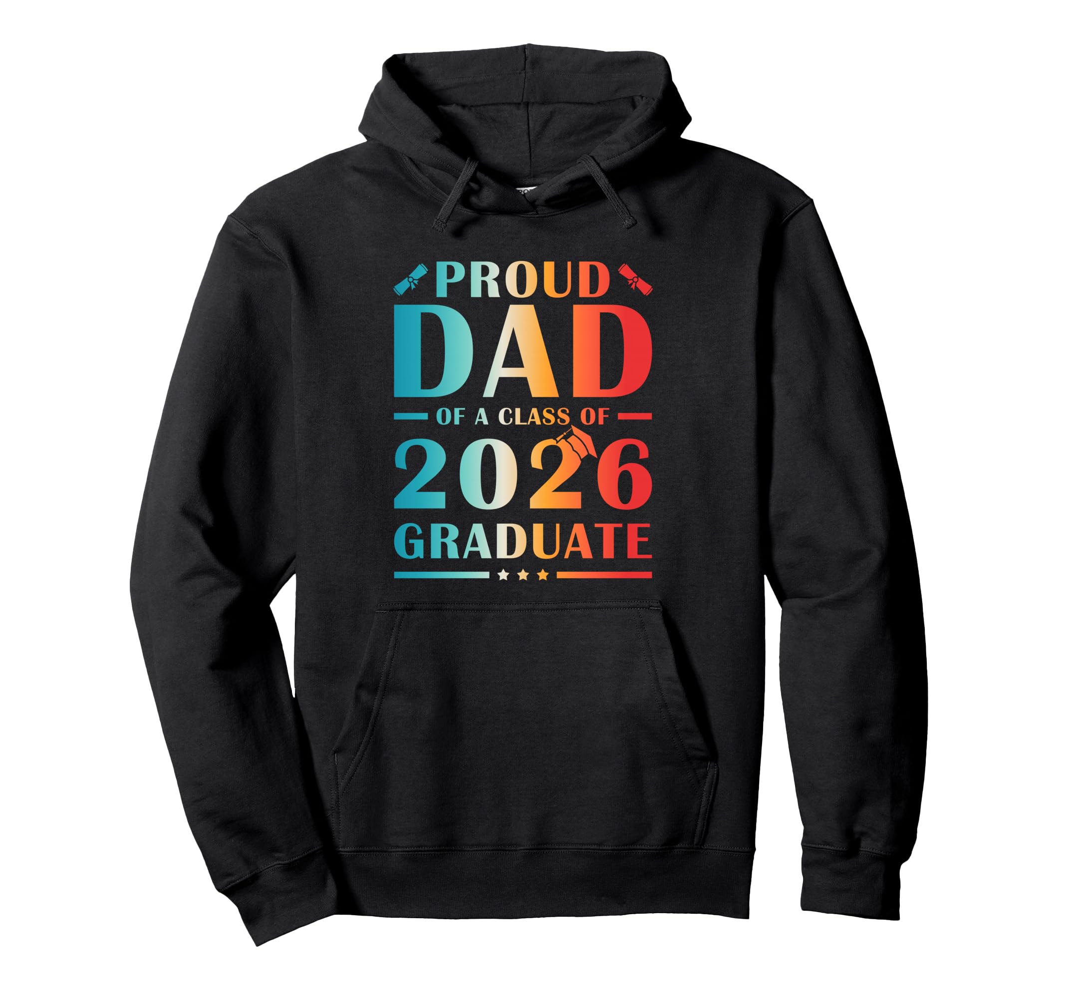 Proud Dad Class 2026 Graduate Hoodie - Fun Novelty Design Unisex - T-Shirt, Sweatshirt, Hoodie