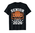 Senior Dad Class 2026 Basketball T-Shirt - Streetwear Style Men Women - T-Shirt, Sweatshirt, Hoodie