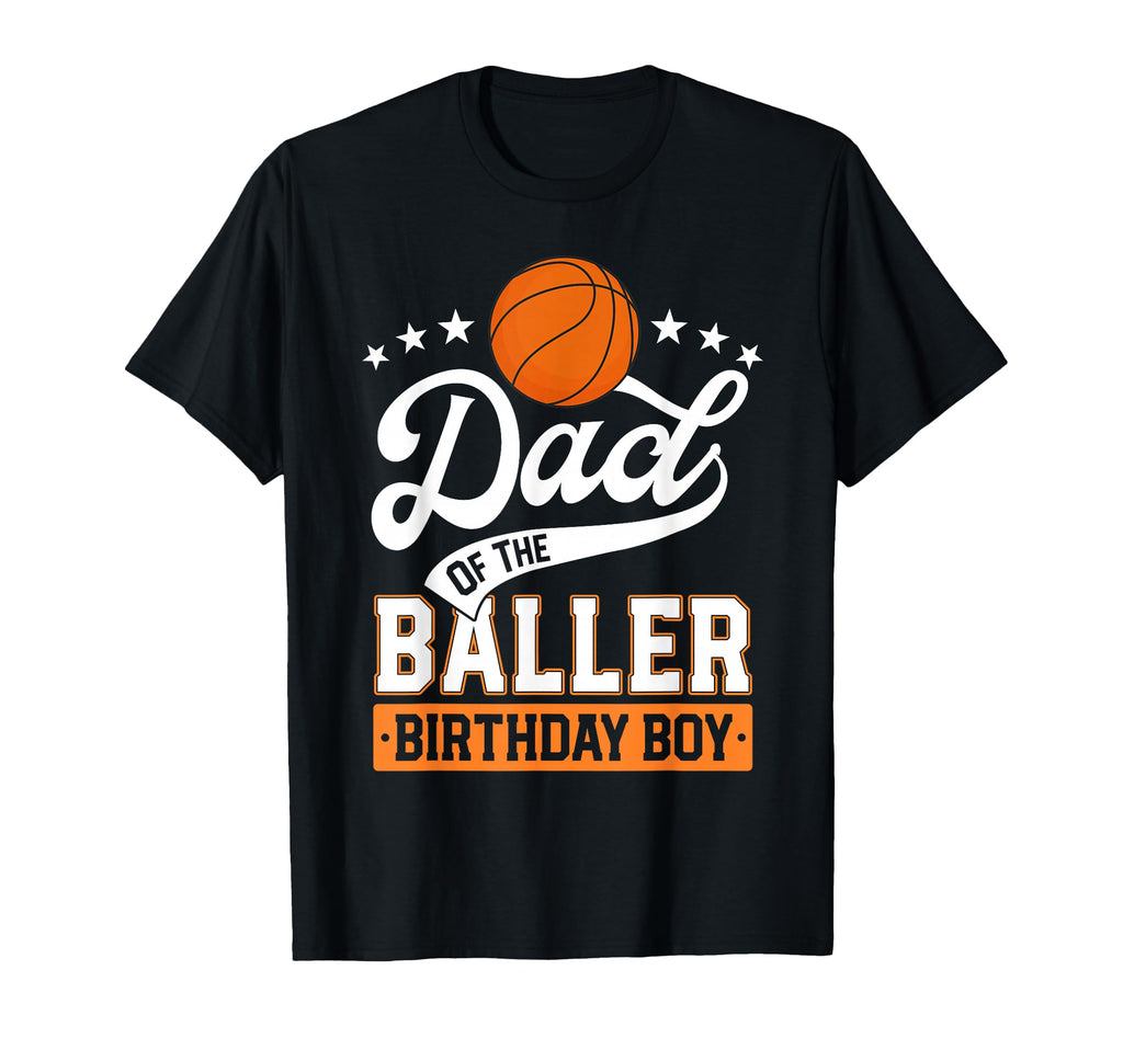 Dad Baller Birthday Basketball Themed T-Shirt - Trendy Graphic for Adults - T-Shirt, Sweatshirt, Hoodie