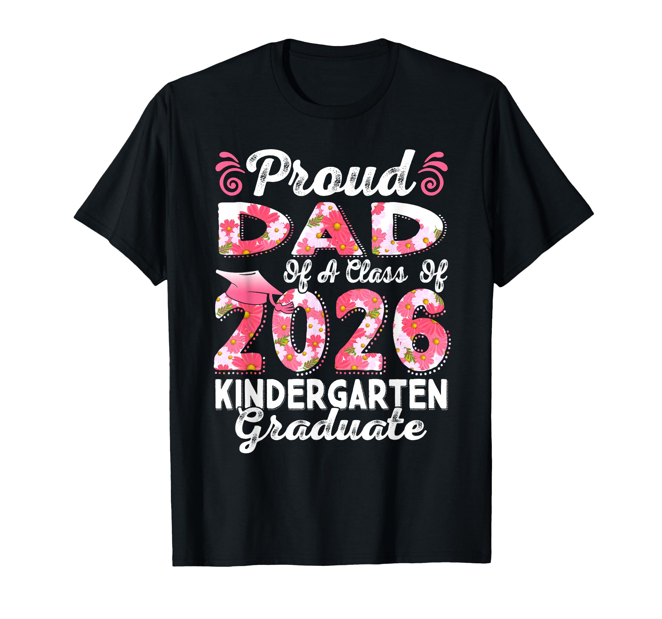 Proud Dad Class 2026 Kindergarten T-Shirt - Minimalist Print Men Women - T-Shirt, Sweatshirt, Hoodie