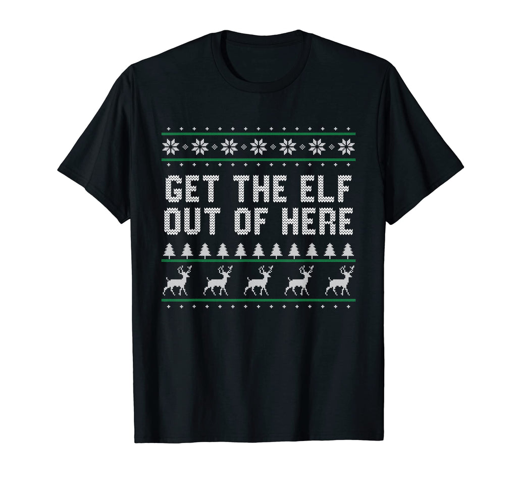 Get Elf Out Here Dad Jokes Punchline T-Shirt - Minimalist Print Men Women - T-Shirt, Sweatshirt, Hoodie