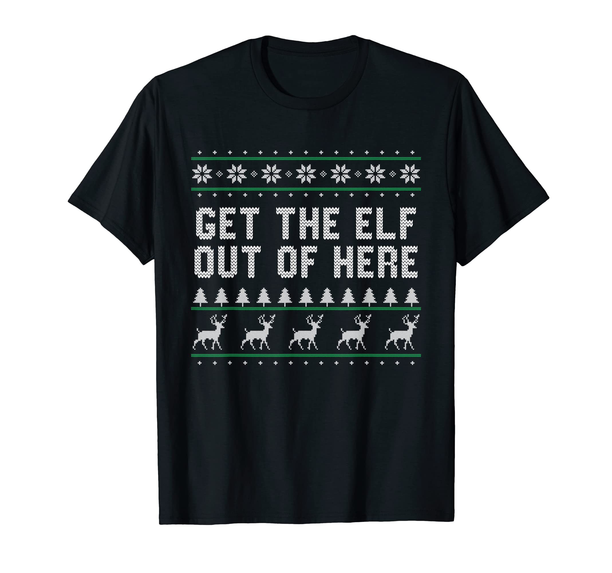 Get Elf Out Here Dad Jokes Punchline T-Shirt - Minimalist Print Men Women - T-Shirt, Sweatshirt, Hoodie