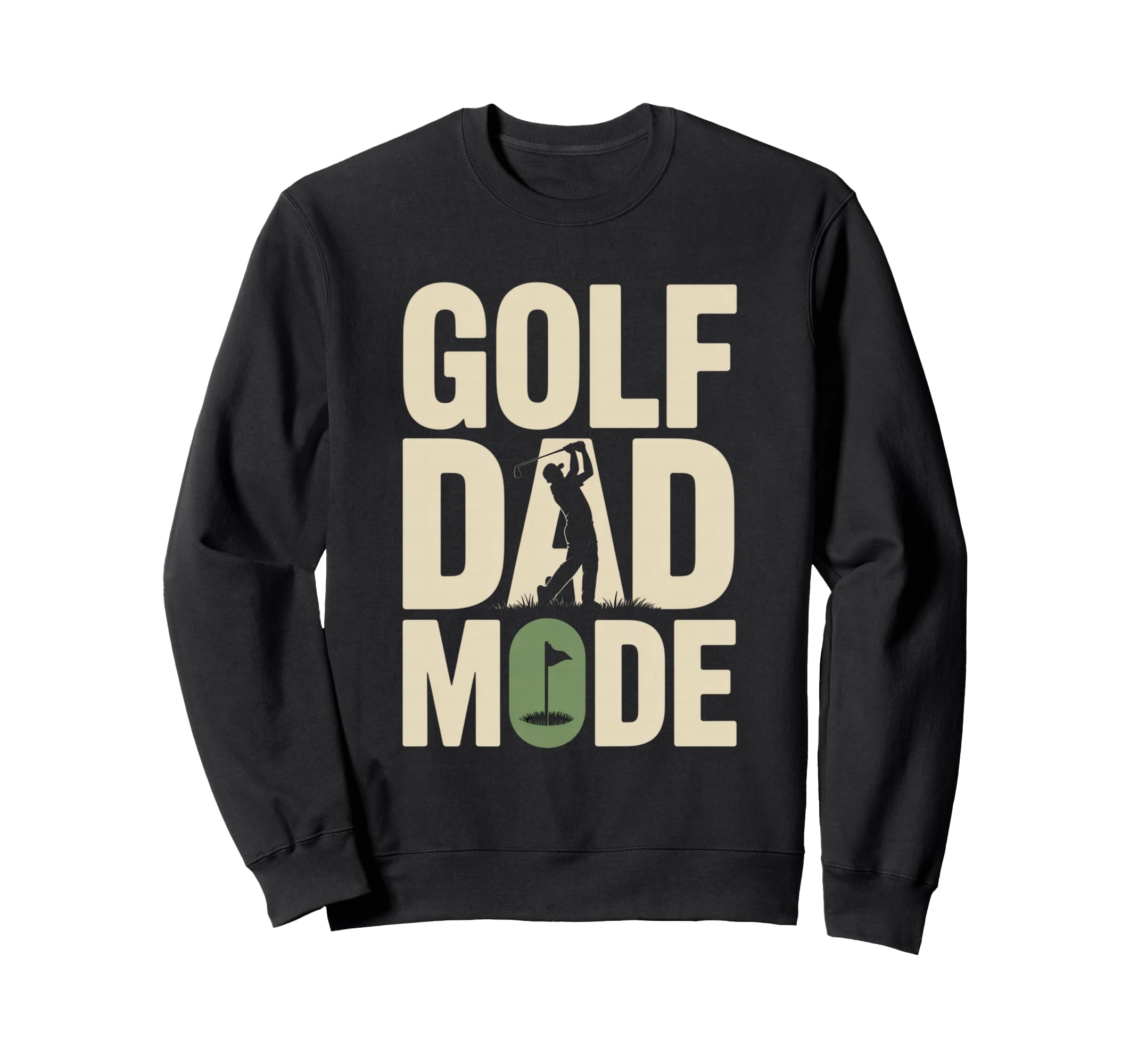 Golf Dad Mode Funny Fathers Day Sweatshirt - Fun Novelty Design for Adults - T-Shirt, Sweatshirt, Hoodie