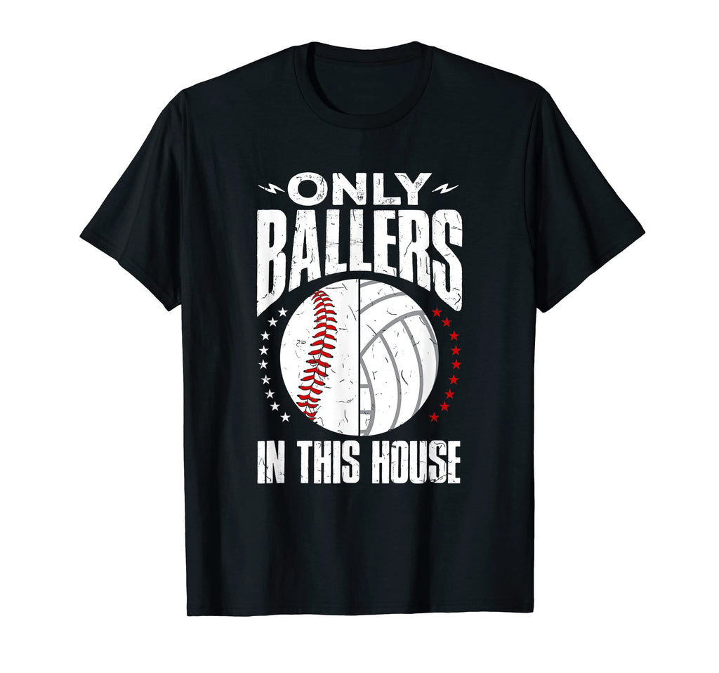 Only Ballers Ball Mom Dad Volleyball T-Shirt - Trendy Graphic for Adults - T-Shirt, Sweatshirt, Hoodie
