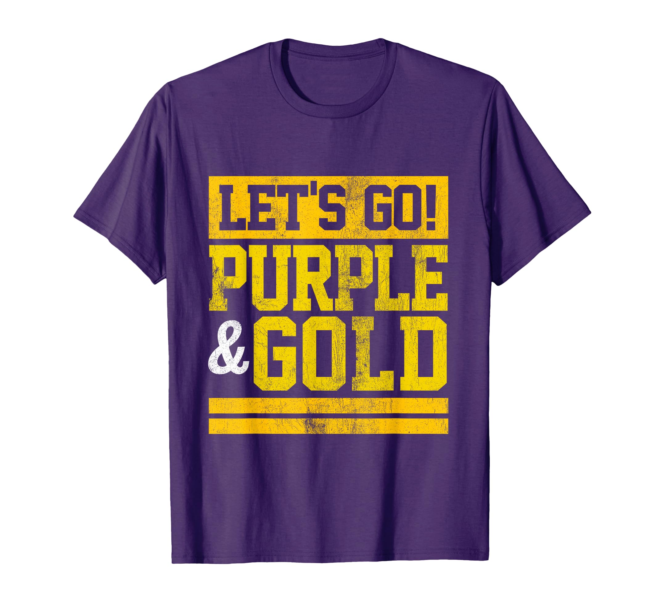 Lets Go Purple Gold Team Favorite T-Shirt - Casual Everyday Wear Unisex - T-Shirt, Sweatshirt, Hoodie