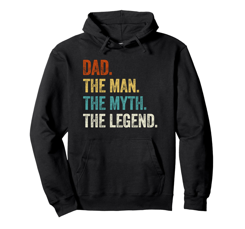Dad Myth Legend Funny Fathers Day Hoodie - Novelty Apparel Men Women - T-Shirt, Sweatshirt, Hoodie