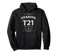 Proud Grandpa T21 Squad Down Syndrome Hoodie - Unique Graphic Unisex - T-Shirt, Sweatshirt, Hoodie